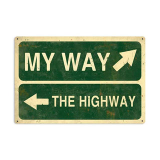 My Way Highway Funny Sign Large 36 x 24