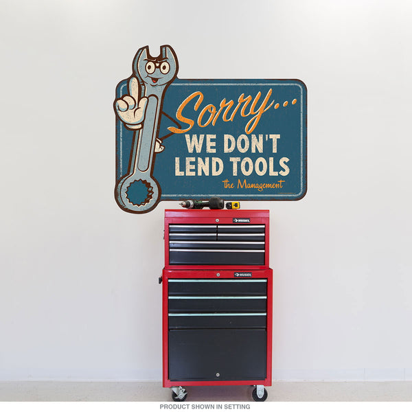 Sorry We Dont Lend Tools Wrench Wall Decal