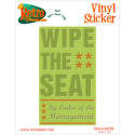 Wipe the Seat Management Vinyl Sticker
