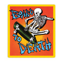 Board To Death Skateboard Mini Vinyl Sticker