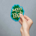 MDI Is My High Die Cut Vinyl Sticker