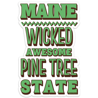 Maine Wicked Awesome Pine Tree State Die Cut Vinyl Sticker