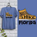 Florida Take A Hike T-Shirt , Adult Unisex, 100% Cotton, S-XXL, Florida Tshirts