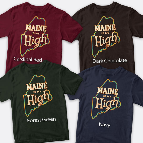 Maine Is My High Adult Unisex T-Shirt S-2X 100% Cotton Adult