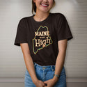 Maine Is My High Adult Unisex T-Shirt S-2X 100% Cotton Adult