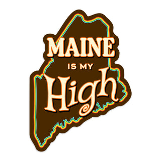 Maine Is My High Die Cut Vinyl Sticker