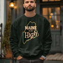 Maine Is My High Maine Lovers Sweatshirt Adult Unisex S-XXL