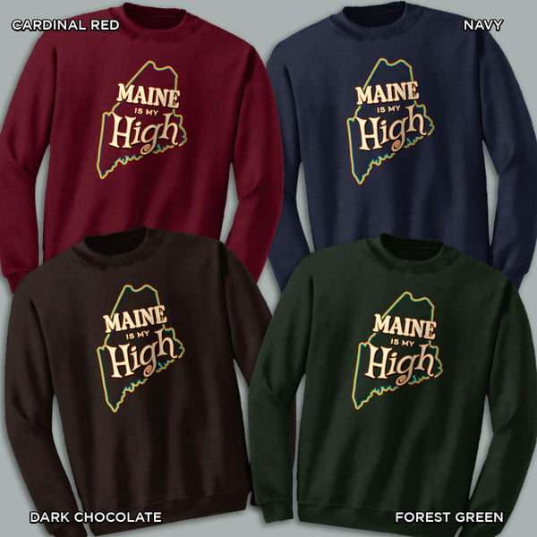 Maine Is My High Maine Lovers Sweatshirt Adult Unisex S-XXL