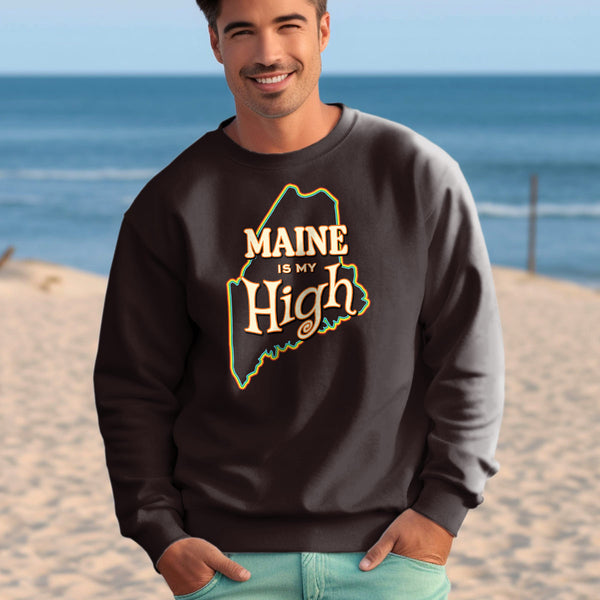 Maine Is My High Maine Lovers Sweatshirt Adult Unisex S-XXL