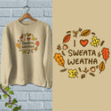 I Love Sweata Weatha Fall Wreath Sweatshirt Adult Unisex S-XXL