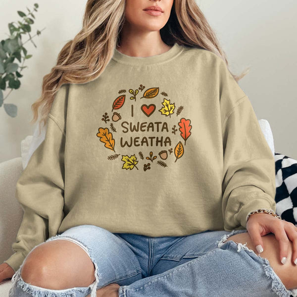 I Love Sweata Weatha Fall Wreath Sweatshirt Adult Unisex S-XXL