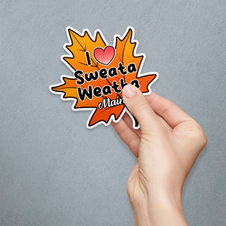 Maine I Love Sweata Weatha Die Cut Sticker