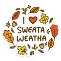 I Love Sweata Weatha New England Die Cut Vinyl Sticker