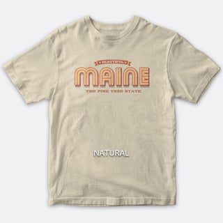 T-Shirt; Beautiful Maine The Pine Tree State, Adult Unisex Shirt Sizes S - XXL, 100% Cotton, ME Souvenir Tshirts, State of Maine T-shirts