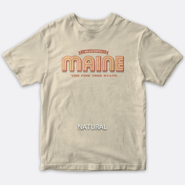 T-Shirt; Beautiful Maine The Pine Tree State, Adult Unisex Shirt Sizes S - XXL, 100% Cotton, ME Souvenir Tshirts, State of Maine T-shirts