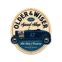 Older and Wiser Speed Shop Blue Sign Large Cut Out 24 x 27