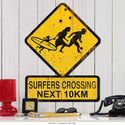 Surfers Crossing Funny Warning Sign Large Cut Out 25 x 20