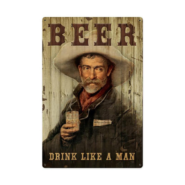 Beer Drink Like a Man Cowboy Bar Sign Large 24 x 36