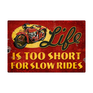 Life Too Short for Slow Rides Motorcycle Sign Large 36 x 24