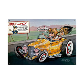 Drive Safely Funny Hot Rod Sign Large 36 x 24