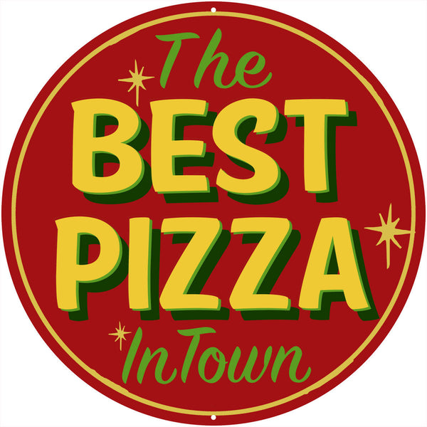 Best Pizza in Town Large Metal Sign Round