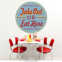 Take Out or Eat Here Large Metal Sign Round