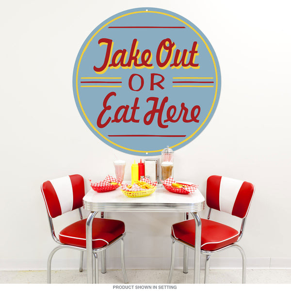 Take Out or Eat Here Large Metal Sign Round