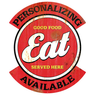Personalized Eat Good Food Served Here Cut Out Metal Sign Distressed