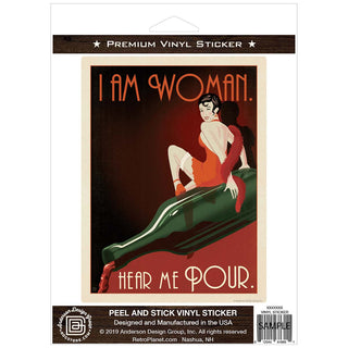 I Am Woman Hear Me Pour Wine Vinyl Sticker