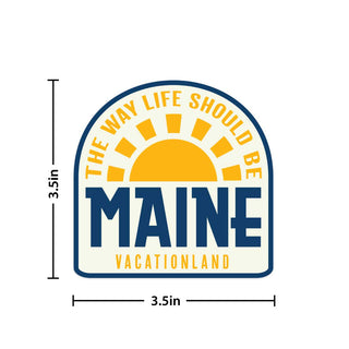 Maine Way Life Should Be State Pride Vinyl Sticker