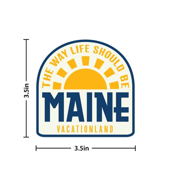 Maine Way Life Should Be State Pride Vinyl Sticker