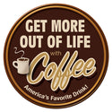 Coffee Get More Out Of Life Vinyl Sticker