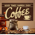 Good Times Happen Over Coffee Wall Decal
