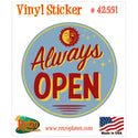 Always Open Vintage Style Vinyl Sticker