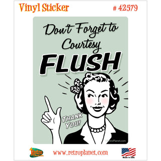Dont Forget To Courtesy Flush Vinyl Sticker