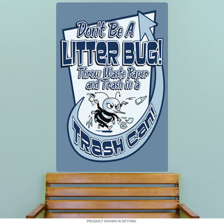 Dont Be A Litter Bug Trash Can Wall Decal