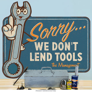 Sorry We Dont Lend Tools Wrench Wall Decal