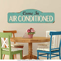 Come In Air Conditioned Wall Decal