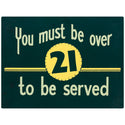 Over 21 Served Bar Wall Decal