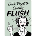 Dont Forget Courtesy Flush Funny Wall Decal 12 x 16