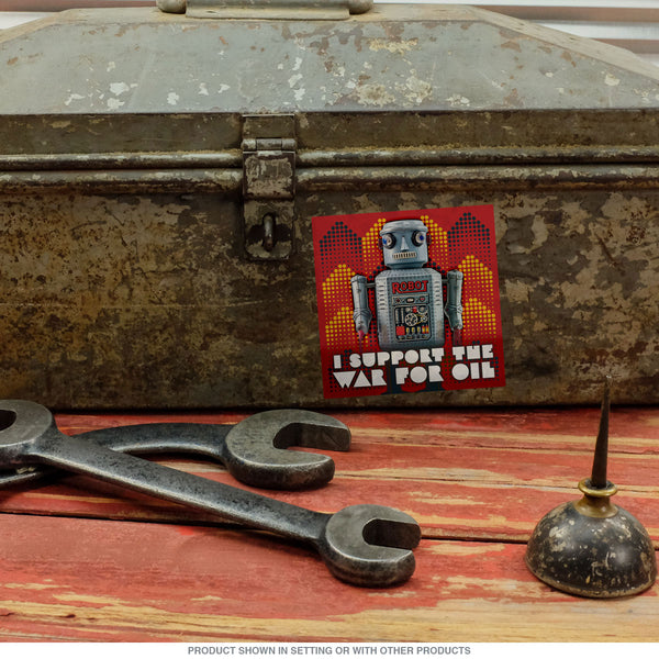 I Support the War for Oil Toy Robot Vinyl Sticker