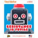 Resistance Is Futile Toy Robot Vinyl Sticker