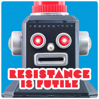 Resistance Is Futile Toy Robot Vinyl Sticker