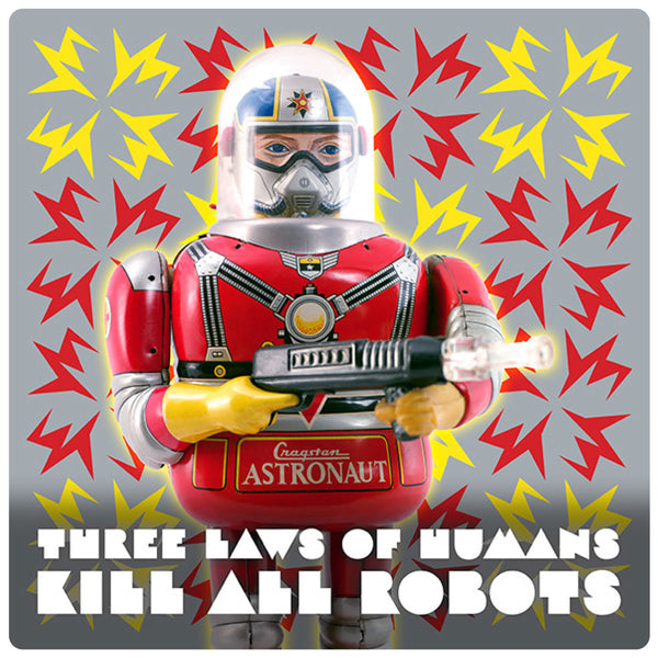 Kill All Robots Toy Spaceman Vinyl Sticker