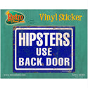 Hipsters Use Backdoor Vinyl Sticker
