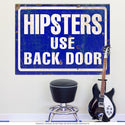 Hipsters Use Back Door Funny Wall Decal