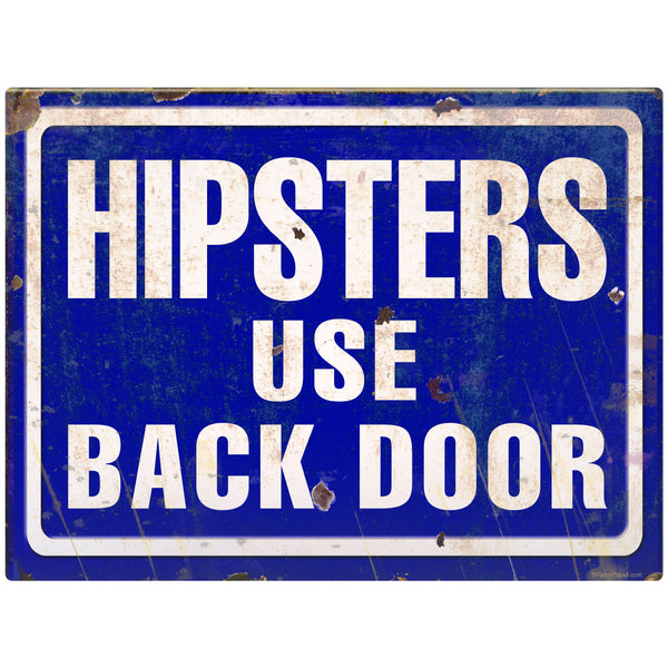 Hipsters Use Back Door Funny Wall Decal
