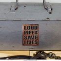 Loud Pipes Saves Lives Motorcycle Sticker