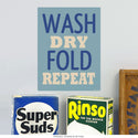 Wash Dry Fold Repeat Laundry Wall Decal