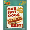Our Hot Dogs Are The Best Vinyl Sticker